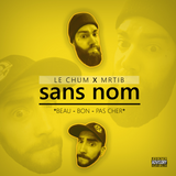 Le Chum x MrTib - Sans Nom *Beau - Bon - Pas Cher* CD