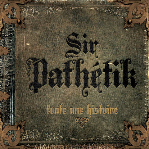 Sir Pathétik - Toute Une Histoire CD
