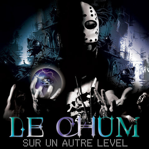 Le Chum sur un autre level